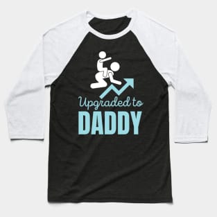 Upgraded To Daddy Baseball T-Shirt